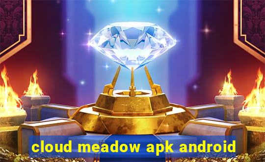 cloud meadow apk android